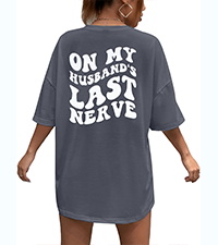 On My Husbands Last Nerve Oversized Shirt Funny Sarcastic Graphic Shirts Casual Short Sleeve Tops