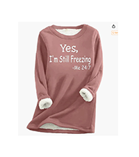 Yes I&#39;m Freezing Me 24 7 Sweatshirt