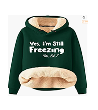 Yes,I&#39;m Still Freezing Graphic Sweatshirts