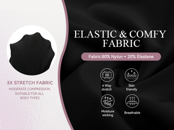 ELASTIC & COMFY FABRIC